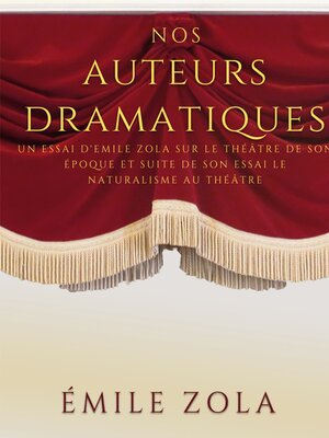 cover image of Nos auteurs dramatiques (suite de l'essai Le Naturalisme au Théâtre)
